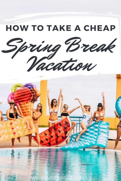 How To Take A Cheap Spring Break Trip